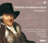 Wilhelm Friedemann Bach: Kantaten I 